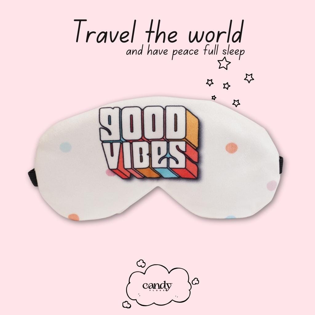 Sweet Dreams Start Here: Good Vibes Eye Mask (With Gel Pad) Eye Masks